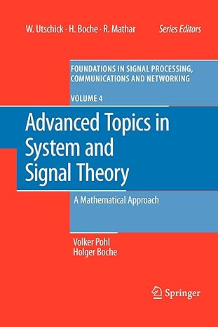 advanced topics in system and signal theory a mathematical approach volume 4 2010th edition volker pohl
