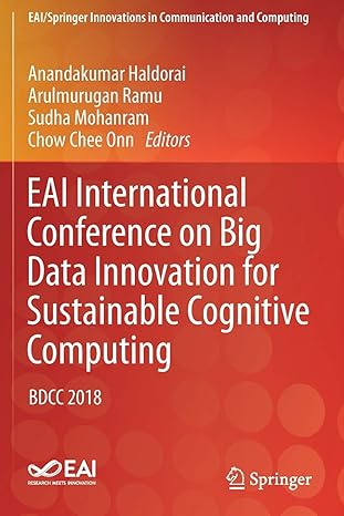 eai international conference on big data innovation for sustainable cognitive computing bdcc 2018 1st edition