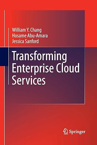 transforming enterprise cloud services 2010th edition william y chang ,hosame abu amara ,jessica feng sanford