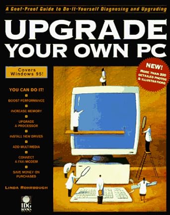 upgrade your own pc 1st edition linda rohrbough 1568848315, 978-1568848310