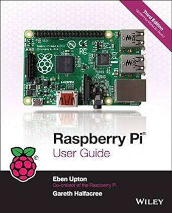 raspberry pi user guide 3rd edition eben upton ,gareth halfacree 1118921666, 978-1118921661