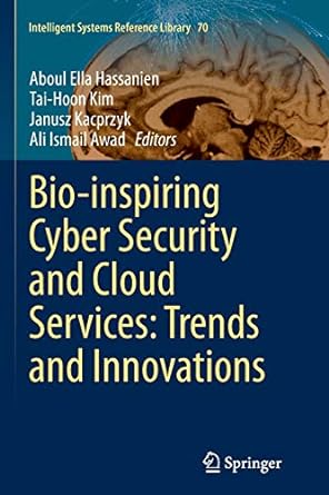 bio inspiring cyber security and cloud services trends and innovations 1st edition aboul ella hassanien ,tai