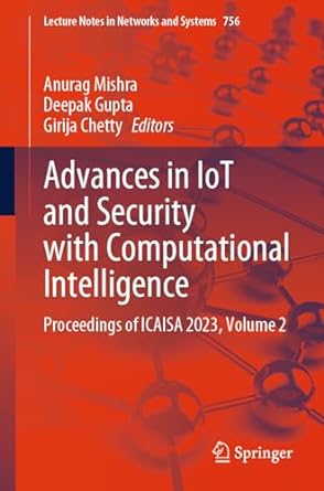 advances in iot and security with computational intelligence proceedings of icaisa 2023 volume 2 1st edition