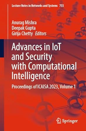 advances in iot and security with computational intelligence proceedings of icaisa 2023 volume 1 1st edition