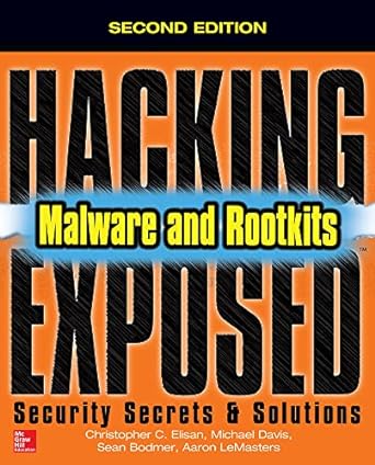 hacking exposed malware and rootkits security secrets and solutions 2nd edition christopher elisan ,michael