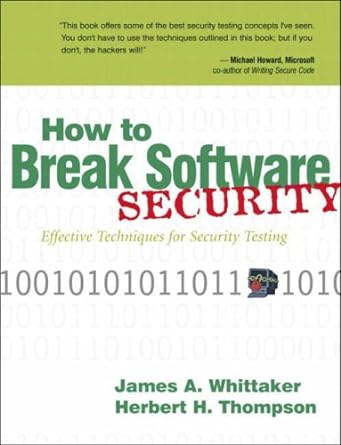 how to break software security effective techniques for security testing 1st edition raymond panko ,james a