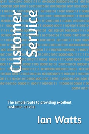 customer service the simple route to providing excellent customer service 1st edition ian watts b09qffmvtg,