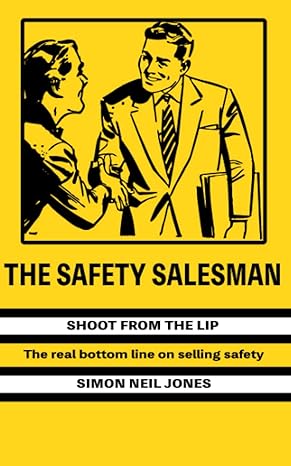 the safety salesman shoot from the lip 1st edition simon neil jones ,jimmy quinn b09zfylyjn, 979-8402900189
