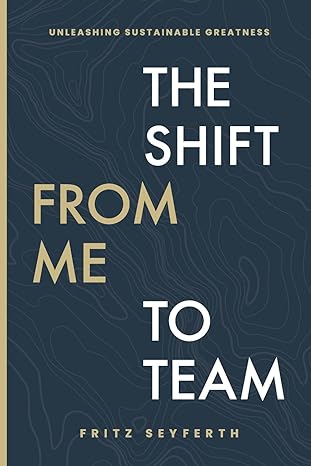 The Shift From Me To Team The Shift From Me To Team