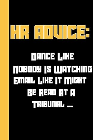 human resources gift hr advice dance like nobody is watching email like it might be read at a tribunal 1st