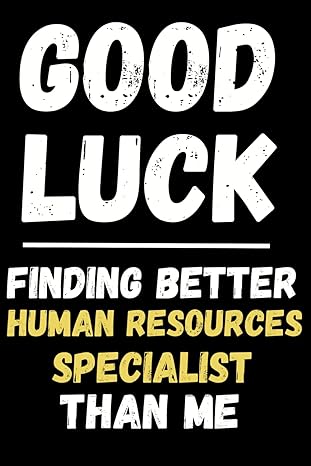 human resources gifts good luck finding better human resources specialist than me 1st edition emmy ray