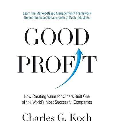 good profit paperback koch charles g 1st edition charles g koch 0349414408, 978-0349414409
