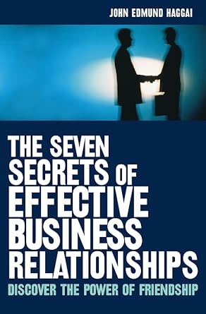 the seven secrets of effective business relationships 1st edition john haggai 0002740613, 978-0002740616