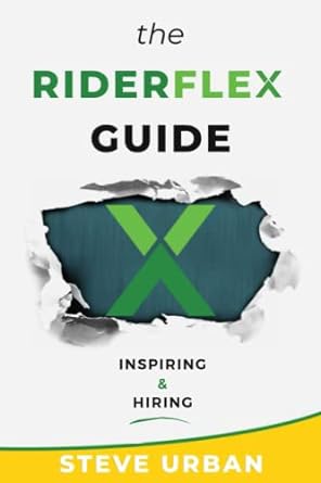 riderflex guide inspiring and hiring 1st edition steve urban ,scott kegerreis ,kim urban ,sabrina walker