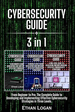 cybersecurity guide 3 books in 1 from beginner to pro the complete guide to developing and implementing