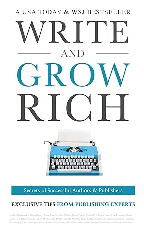 write and grow rich secrets of successful authors and publishers 1st edition alinka rutkowska ,adam houge