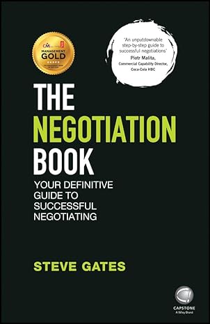 the negotiation book your definitive guide to successful negotiating 2nd edition steve gates 1119155460,