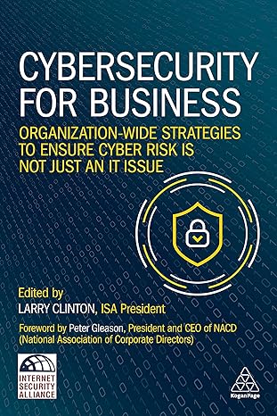 cybersecurity for business organization wide strategies to ensure cyber risk is not just an it issue 1st