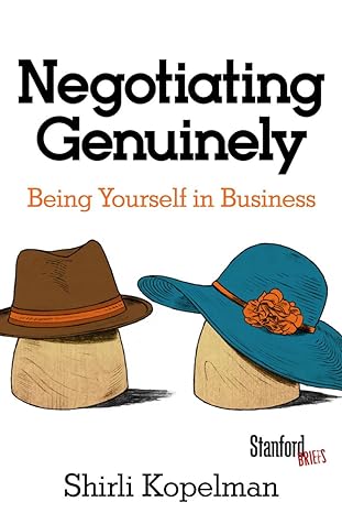 negotiating genuinely being yourself in business 1st edition shirli kopelman 0804790698, 978-0804790697