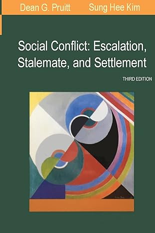 social conflict escalation stalemate and settlement 1st edition dean g pruitt ,sung hee kim 1716058872,