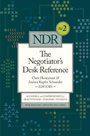 negotiators desk reference 1st edition chris honeyman ,andrea schneider 0982794649, 978-0982794647