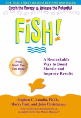 fish a remarkable way to boost morale and improve results soft cover edition john lundin, stephen, paul,