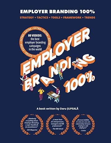 Employer Branding 100 Strategy + Tactics + Tools + Framework + Trends + Extra 80 Videos The Best Employer Branding Campaigns In The World
