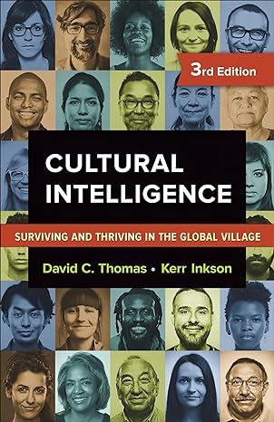 cultural intelligence surviving and thriving in the global village 3rd edition david c thomas ,kerr inkson