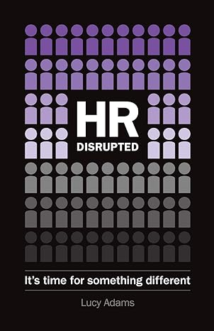 hr disrupted its time for something different 1st edition lucy adams 1910056502, 978-1910056509