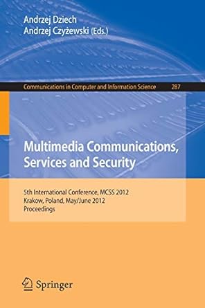 multimedia communications services and security 5th international conference mcss 2012 krakow poland may 31