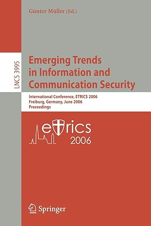 emerging trends in information and communication security international conference etrics 2006 freiburg