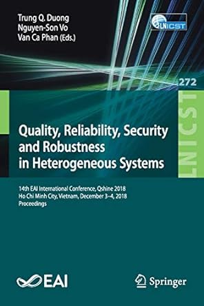 quality reliability security and robustness in heterogeneous systems 1 eai international conference qshine