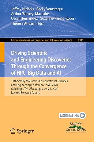 driving scientific and engineering discoveries through the convergence of hpc big data and ai 1st edition