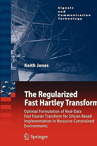 the regularized fast hartley transform optimal formulation of real data fast fourier transform for silicon
