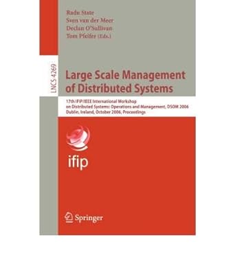 large scale management of distributed systems 17th fipeee international workshop en distributed system
