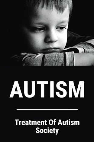 autism treatment of autism society 1st edition lesley penniman 979-8402568624