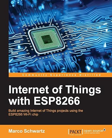 internet of things with esp8266 1st edition marco schwartz 1786468026, 978-1786468024