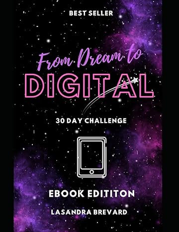 from dream to digital the 30 day challenge planner 1st edition lasandra brevard b0ckvrbg7m