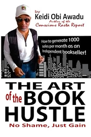 the art of the book hustle no shame just gain 1st edition keidi awadu 979-8859066926