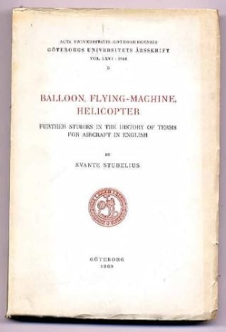 balloon flying machine helicopter further studies in the history of terms for aircraft in english 1st edition