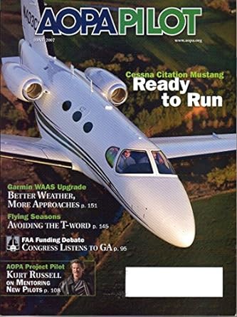 aopa pilot magazine june 2007 volume 50 no 6 1st edition thomas b haines b001eh7fyc