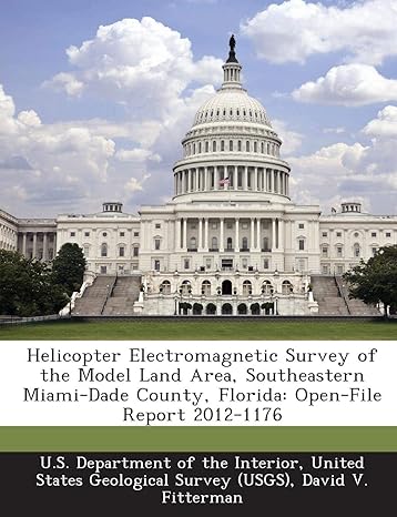 helicopter electromagnetic survey of the model land area southeastern miami dade county florida open file