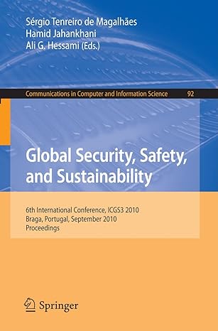 global security safety and sustainability 6th international conference icgs3 2010 braga portugal september 1
