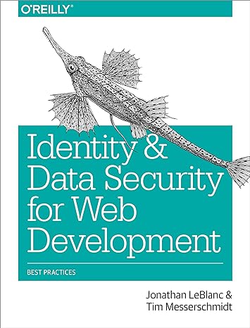 identity and data security for web development best practices 1st edition jonathan leblanc ,tim messerschmidt
