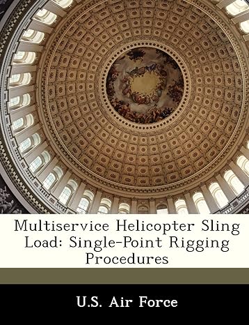 multiservice helicopter sling load single point rigging procedures 1st edition u s air force 124920335x,