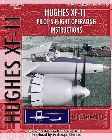 hughes xf 11 pilots flight operating instructions 1st edition u s army air force 1935327798, 978-1935327790