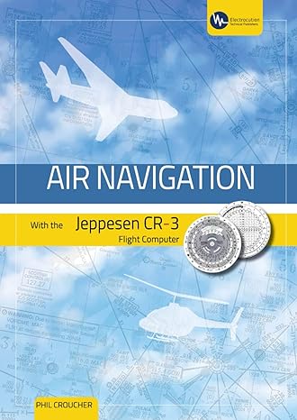 air navigation with the jeppesen cr 3 1st edition phil croucher 1534923764, 978-1534923768