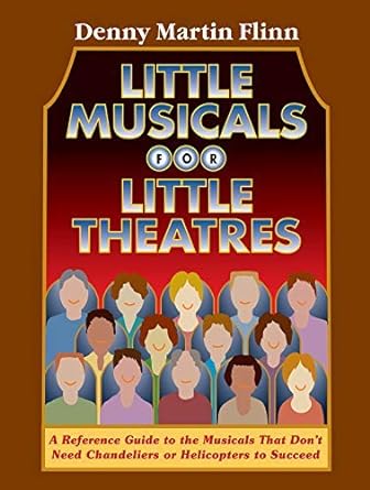 little musicals for little theatres 1st edition denny martin flinn b00e7v0t4k