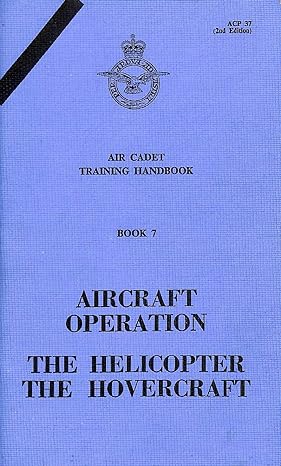 air cadet training handbook book 7 aircraft operation the helicopter the hovercraft 1st edition no stated