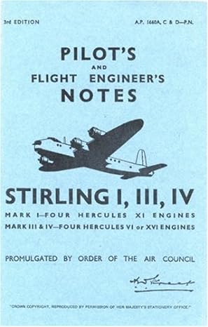 shorts stirling i iii and iv pilots notes op facsimile of 1944th edition air ministry 0859790428,